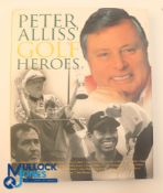 Autographs - Multi-signed 'Peter Alliss' Golf Heroes' Book - with signatures internally featuring