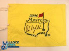Autograph - Signed Phil Mickelson (Winner) 2006 Masters Golf Pin Flag signed to the front in ink,