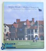 Mighty Winds ... Mighty Champions - The Official History of The Royal Liverpool Golf Club 2006