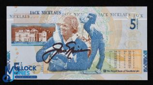 2005 Jack Nicklaus Golf Signed Royal Bank of Scotland £5 banknote issued to commemorate Jack