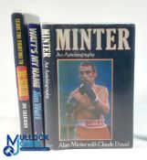 3x Signed Boxing Books: Watts My Name - Jim Watts 1981, Minter Alan Minter 1980, Leave The