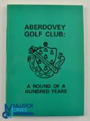 Aberdovey Golf Club A Round of a Hundred Years Paperback Book