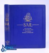 Sail: The Romance of The Clipper Ship - Pictured by J Spurling, Storied by Basil Lubbock 1927 -