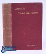 Letters To Young Sea-Fishers by John Bickerdyke 1898 - a 340 page book with many illustrations