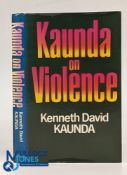 Kaunda on Violence, Kaunda, Signed/Initialled by Kenneth David, Collins 1980, hardcover