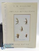 F M Halford and the Dry Fly Revolution Tony Hayter & Johanna Halford signed copy, 2002 with COA from