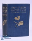 How to Dress Salmon Flies A Handbook For Amateurs 1914 by T.E Pryce-Tannatt - Good condition with