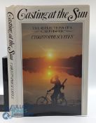 Casting at the Sun - The reflections of a Carp Fisher Christopher Yates 1986, multi signed by C
