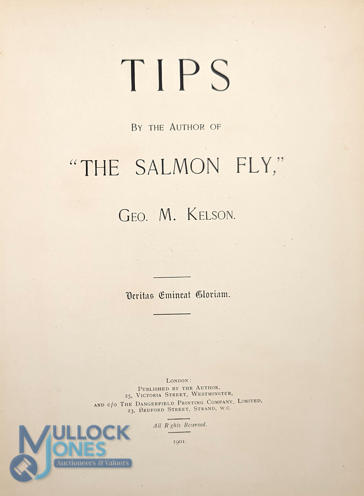 Kelson, Geo M - "Tips" by the author of "The Salmon Fly", 1901, London publ'd by the author, - Image 2 of 2