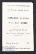 1957/58 Evergreen (Select) v WHU (Crowley benefit) match programme, 4 page white/black issue, 28