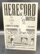 Football hardback book - Hereford United The League Era complete record Ron Parrott 1998