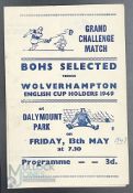 1948-49 Bohemians Selected v Wolverhampton Wanderers English Cup Holders 13th May 1949 football