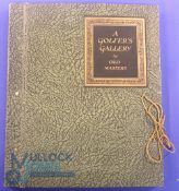 A Golfers Gallery by Old Masters Bernard Darwin - First Edition. Hardcover, very good condition,