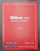 Wilson Golf History Catalogues edited by Jim Kaplan, 1981 fully illustrated paperback book, great