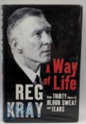 Reg Kray 'A Way of Life' Autographed hardback book signed to the inside, 2000, Sidgwick & Jackson