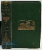 The Forest and The Field' by an Old Shekarry 1867 - An extensive 545 page book with 8 plates and one