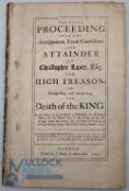 Tryal of Christopher Layer for High Treason 1722: The whole Proceedings for Compassing and Imagining