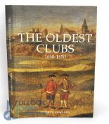 The Oldest Clubs 1650 - 1850 Limited Edition. By Robert G Gowland 2011 Limited edition of 500 copies