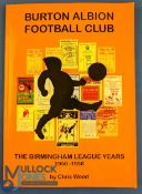 Burton Albion Football Club the Birmingham league years 1950-1958 football history book - by Chris
