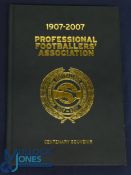 1907 - 2007 Professional Footballers Association Centenary Souvenir hardback book 175 pages, black
