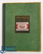 Prestwick Golf Club Birthplace of the Open The Club, the members and the Championships 1989 David