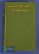 A Friendly Round - Bernard Darwin Hardback Book 1922 - added writing on inside page, otherwise (G)