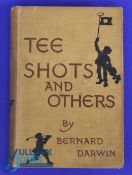 Tee Shots and Others - Bernard Darwin Hardback Book 1911 First Edition - Faded inside page,