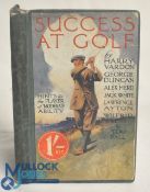 Vardon, Harry Success at Golf: Hints for the player of moderate ability - by Harry Vardon with an