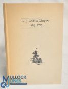 Early Golf in Glasgow 1589-1787: David Hamilton published by David Hamilton, The Partick Press,