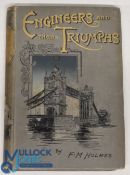 Engineers and Their Triumphs by F M Holmes c1890s - A very interesting 160 page book with 38