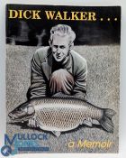 Dick Walker. A Memoir Walker, Dick Paisley, Tim (Ed) published by The Carp Society, 1988 P/B