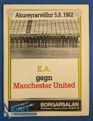 1982 Friendly match programme K A (Iceland) v Manchester Utd large issue 5 August 1982; good. (1)