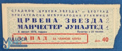 1976/77 Friendly match Red Star v Manchester Utd 8 August 1976 match ticket; score, uneven edge