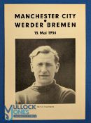1956 Werder Bremen v Manchester City tour match programme 13 May 1956, 4 pager has photo of Bert