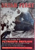 A signed Bryan Ferry poster for Plymouth Pavillion, glazed, overall size 76cm x 50cm.