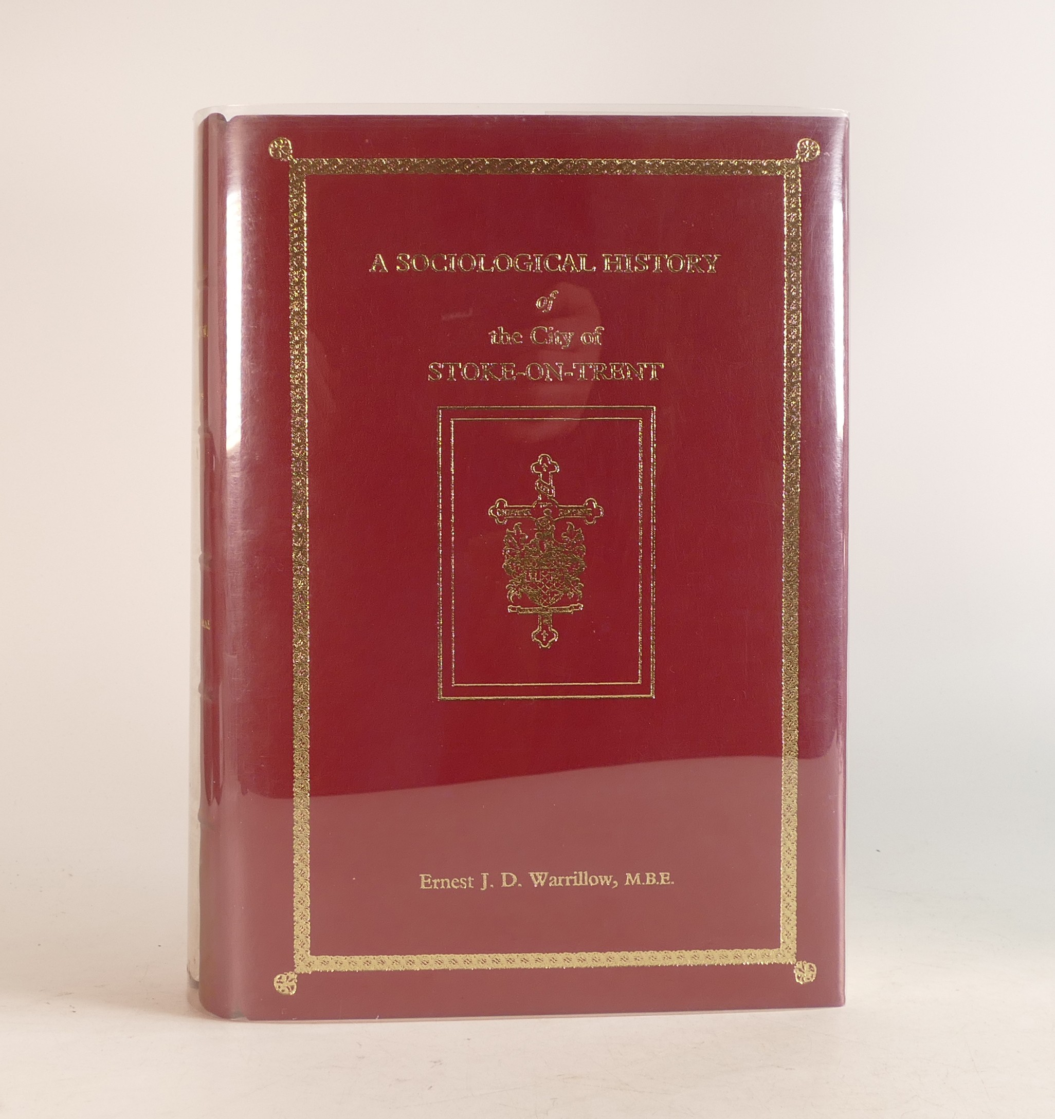 A sociological history of the city of Stoke On Trent by Ernest J D Warrilow, leather bound in