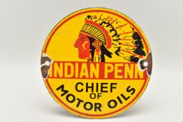 AN 'INDIAN PENN CHIEF OF MOTOR OILS' ADVERTISING PLAQUE, circular form sign advertising 'Indian Penn