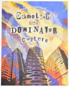 Jamie Reid (1947-2023) Demolish The Dominator Culture limited edition 100/100 screen print, 61 x