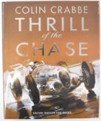 [SIGNED] Colin Crabbe Thrill of The Chase, published Dalton Watson 2016 first edition, SIGNED by the