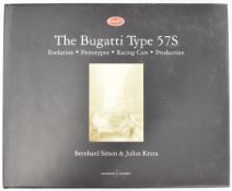 The Bugatti Type 57S Evolution, Prototypes, Racing Cars, Production by Bernhard Simon & Julius