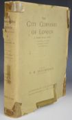 The City Companies of London and Their Good Works: a record of their history, charity and treasure