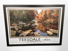 A reproduction Teesdale LNER poster,