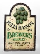 A Julia Hanson and Sons Brewers Dudley, painted pine sign,