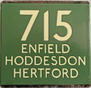 London Transport coach stop enamel E-PLATE for Green Line route 715 destinated Enfield, Hoddesdon,