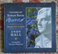 Andy Hall. Touched By Robert Burns, Images & Insights. Signed By Sir Alex Ferguson CBE [Book]