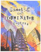 Jamie Reid (1947-23) ‘Demolish the Dominator Culture,’ limited edition 100/100 screen print, 2009