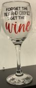 Forget The Milk and Cookies Get The Wine Slogan Wine Glass