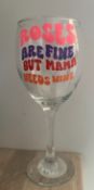 Roses Are Fine But Mama Needs Wine Vinyl Decal Wine Glass Birthday
