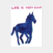 David Shrigley OBE (b 1968) ‘Life Is Very Good’ Offset Lithograph, Edition, 2023