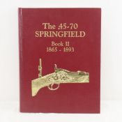 The .45-70 Springfield Book II 1865-1893
